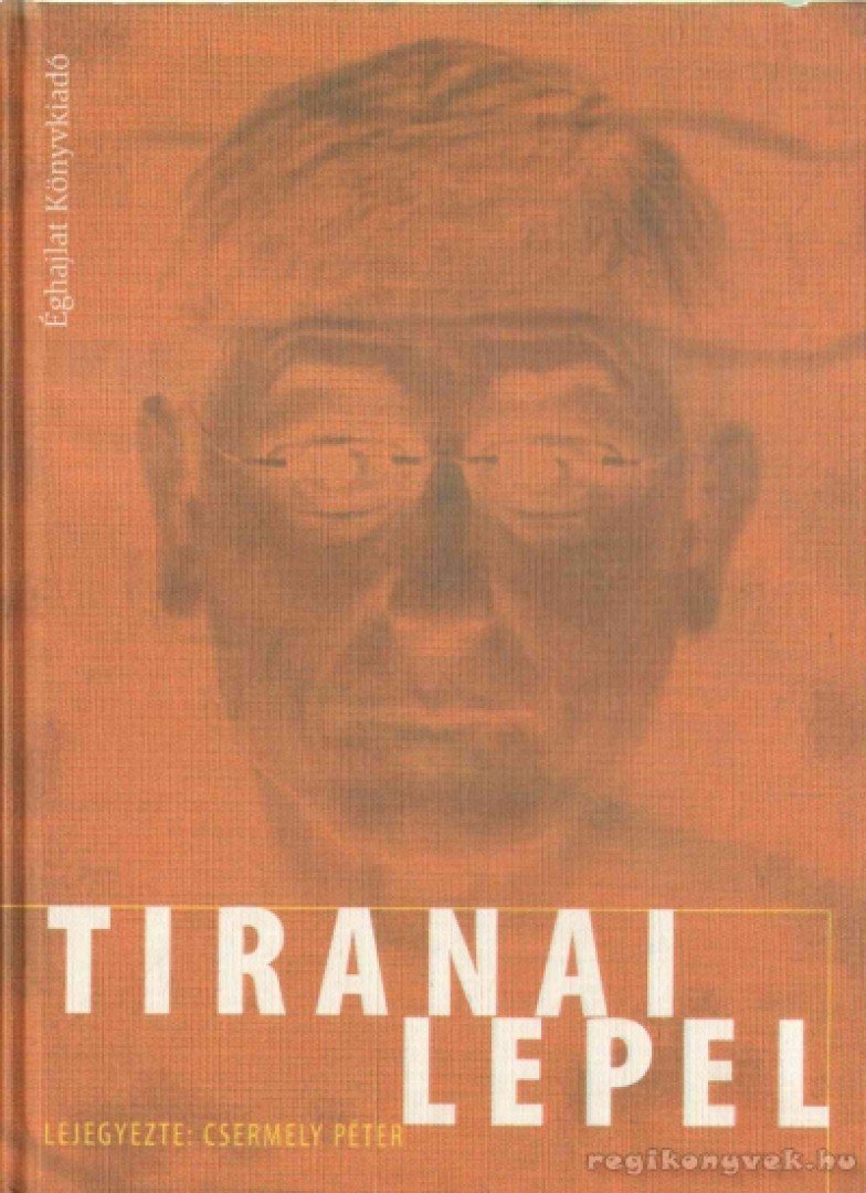 Csermely Péter - Tiranai lepel [antikvár]