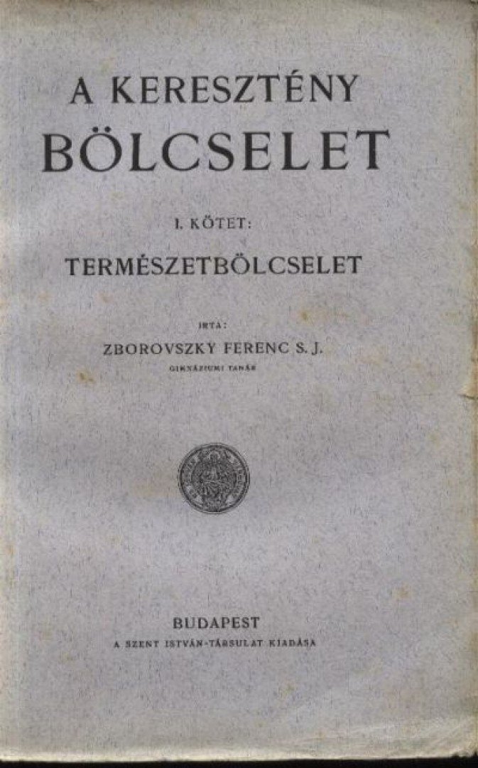 Zborovszky Ferenc S. J. - A keresztény bölcselet [antikvár]
