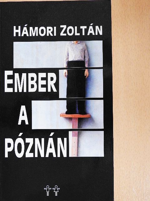 Hámori Zoltán - Ember a póznán [antikvár]