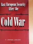 F. Stephen Larrabee - East European Security After the Cold War [antikvár]