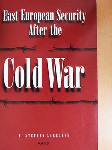 F. Stephen Larrabee - East European Security After the Cold War [antikvár]