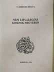 T. Bereczki Ibolya - Népi táplálkozás Szolnok megyében (dedikált példány) [antikvár]