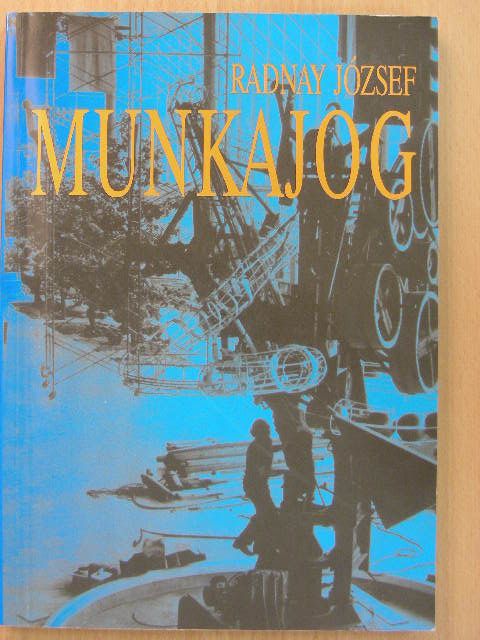 Radnay József - Munkajog [antikvár]