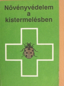 Dr. Káldy János - Növényvédelem a kistermelésben [antikvár]