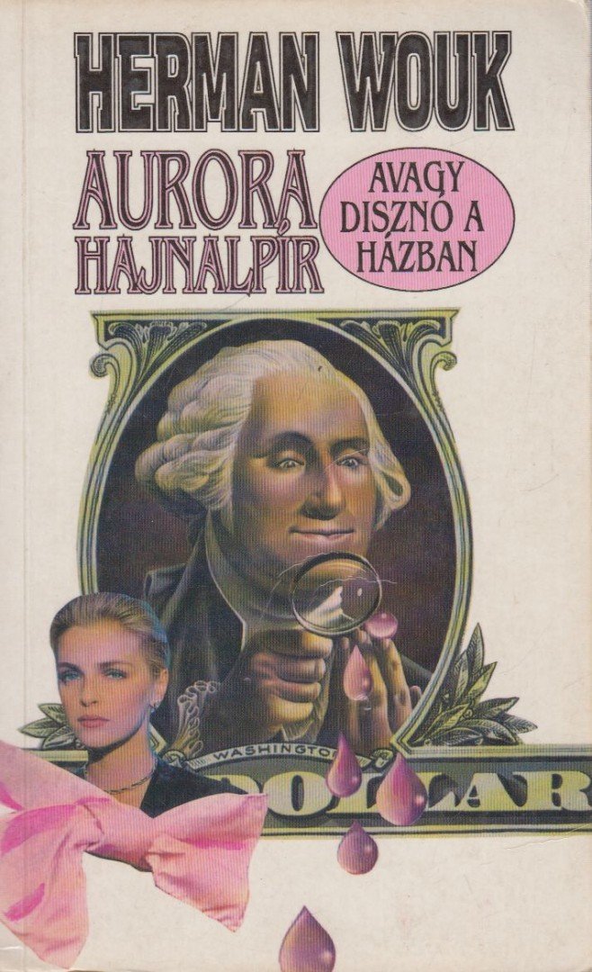 Herman Wouk - Aurora hajnalpír, avagy disznó a házban [antikvár]