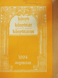 Mader Béla - Könyv, könyvtár, könyvtáros 1994. augusztus [antikvár]