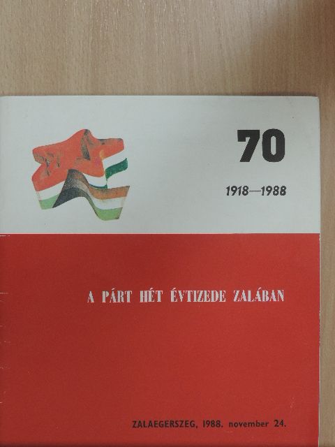 Dr. Balogh Miklós - A párt hét évtizede Zalában [antikvár]