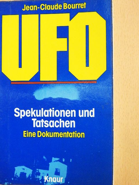 Jean-Claude Bourret - UFO - Spekulationen und Tatsachen [antikvár]