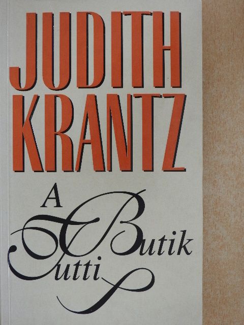 Judith Krantz - A Tutti Butik [antikvár]