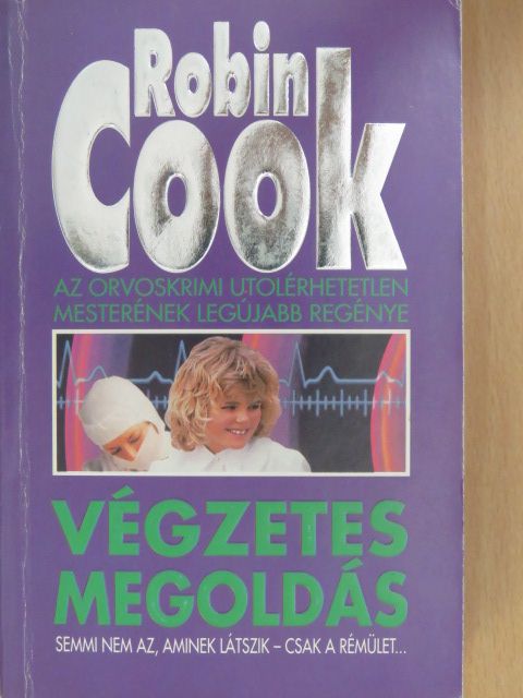 Robin Cook - Végzetes megoldás [antikvár]