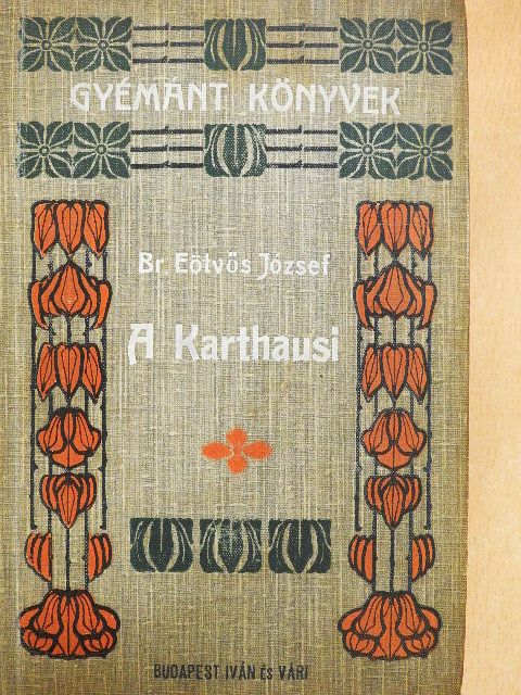Báró Eötvös József - A karthausi [antikvár]