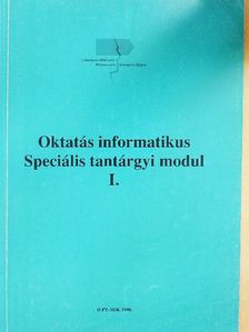 Oktatás informatikus Speciális tantárgyi modul I. [antikvár]