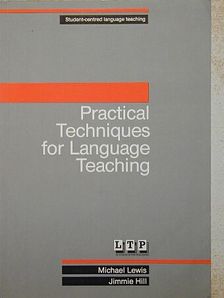Jimmie Hill - Practical Techniques for Language Teaching [antikvár]