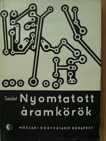 G. Seidel - Nyomtatott áramkörök [antikvár]
