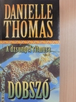 Danielle Thomas - Dobszó [antikvár]