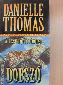 Danielle Thomas - Dobszó [antikvár]