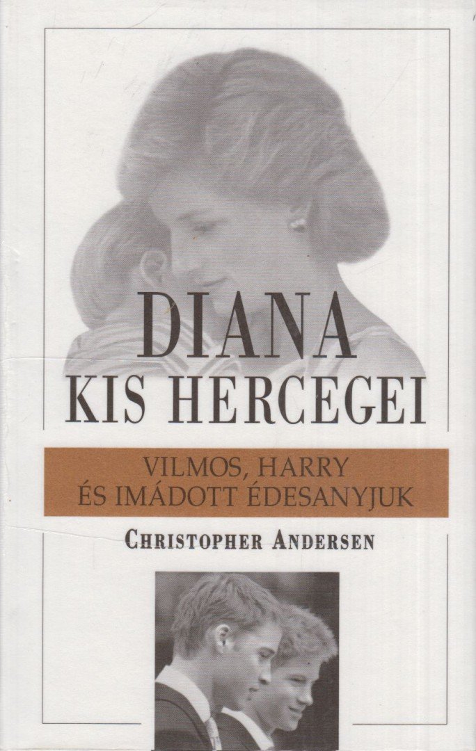 Christopher Andersen - Diana kis hercegei [antikvár]