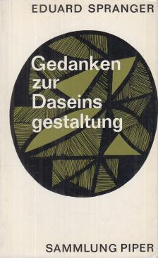 Spranger, Eduard - Gedanken zur Daseinsgestaltung [antikvár]
