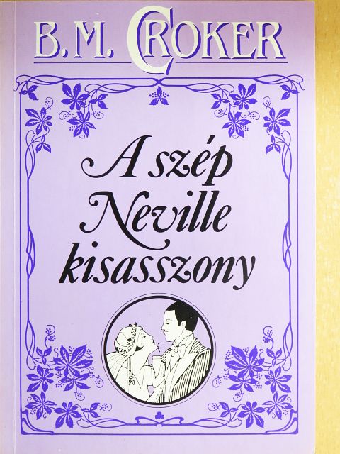 B. M. Croker - A szép Neville kisasszony [antikvár]