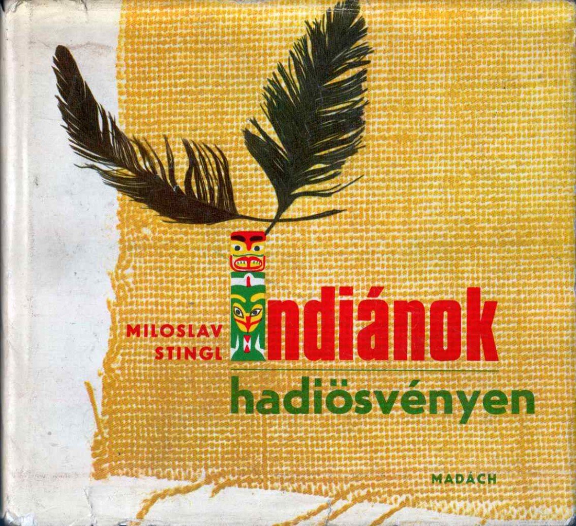 Stingl, Miloslav - Indiánok hadiösvényen [antikvár]