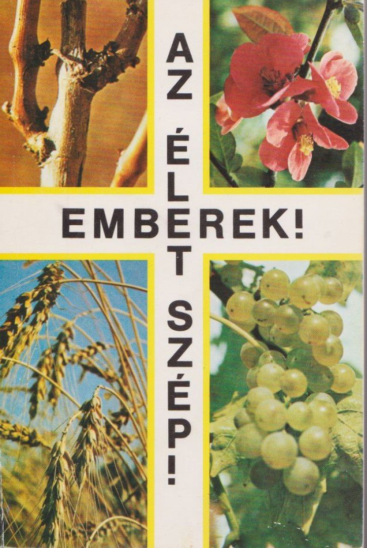 SZENTHELYI-MOLNÁR ISTVÁN - Emberek! Az élet szép! [antikvár]