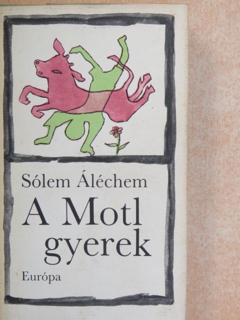Sólem Aléchem - A Motl gyerek [antikvár]