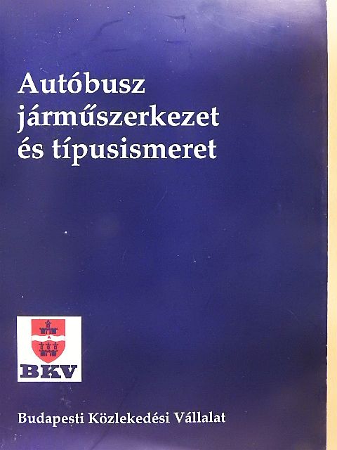 Drajkó Imre - Autóbusz járműszerkezet és típusismeret [antikvár]