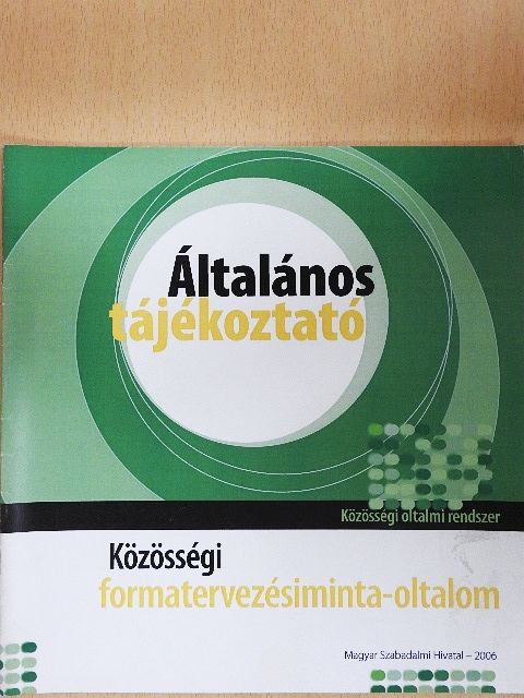 Dr. Kiss Marietta - Közösségi formatervezésiminta-oltalom - Általános tájékoztató [antikvár]