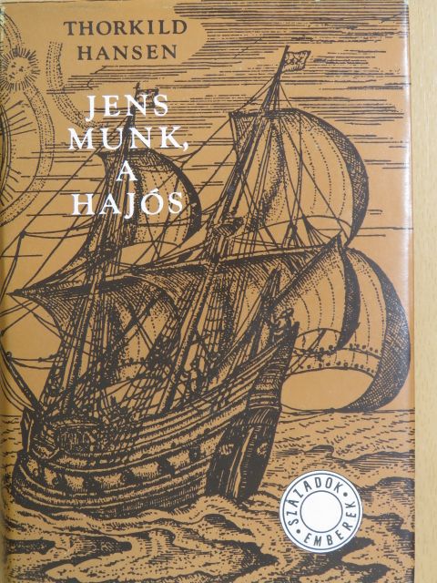 Thorkild Hansen - Jens Munk, a hajós [antikvár]