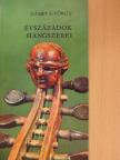 Gábry György - Évszázadok hangszerei [antikvár]