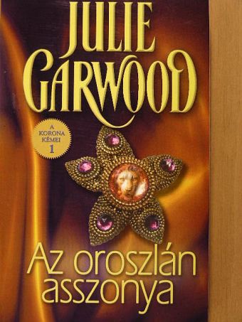 Julie Garwood - Az Oroszlán asszonya [antikvár]