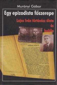Murányi Gábor - Egy epizodista főszerepe [antikvár]