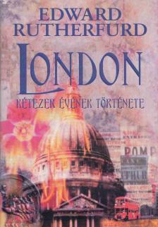 Edward Rutherfurd - London kétezer évének története [antikvár]