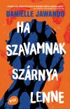 Danielle Jawando - Ha szavamnak szárnya lenne [eKönyv: epub, mobi]