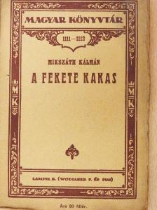 Mikszáth Kálmán - A fekete kakas [antikvár]