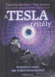 Timothy Green Beckley, Tim Swartz, Sean Casteel, Wilbur Smith, Margaret Storm - A Tesla rejtély [antikvár]