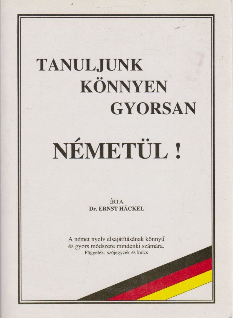 DR. ERNST HACKEL - Tanuljunk könnyen gyorsan németül! [antikvár]