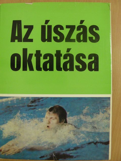 Arold Imre - Az úszás oktatása [antikvár]