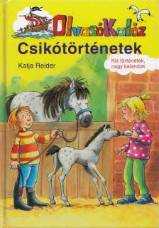 Katja Reider - Csikótörténetek - Olvasó Kalóz [antikvár]