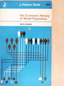 Carlo M. Cipolla - The economic history of world population [antikvár]