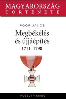 Poór János - Megbékélés és újjáépítés 1711-1790 [eKönyv: epub, mobi]