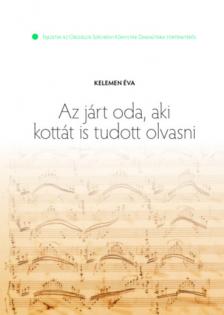 KELEMEN ÉVA - Az járt oda, aki kottát is tudott olvasni