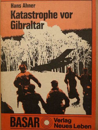 Hans Ahner - Katastrophe vor Gibraltar [antikvár]