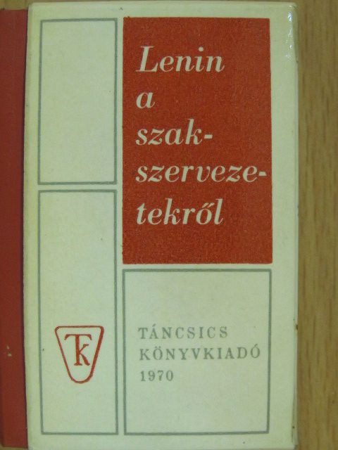 Lenin - Lenin a szakszervezetekről (minikönyv) [antikvár]