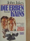 John Jakes - Die Erben Kains [antikvár]