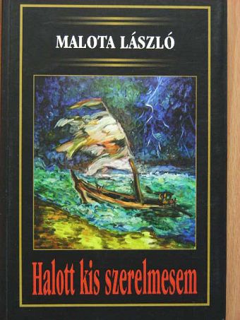 Malota László - Halott kis szerelmesem [antikvár]