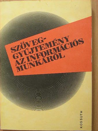 Máté Györgyné - Szöveggyűjtemény az információs munkáról [antikvár]