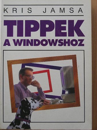 Kris Jamsa - Tippek a Windowshoz [antikvár]