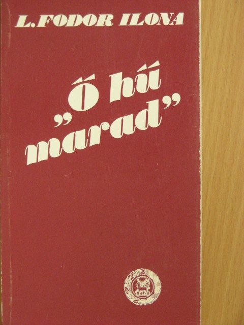 L. Fodor Ilona - "Ő hű marad" [antikvár]