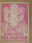 Blaskó Mária - Jézus Szíve Kis Naptár az 1941-ik teljes évre és az 1940/41. tanévre is [antikvár]